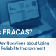 What Is FRACAS? Answering Key Questions about Using FRACAS for Reliability Improvement